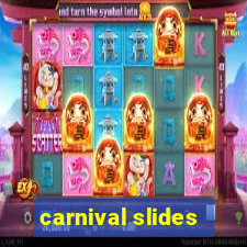 carnival slides